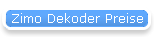 Zimo Dekoder Preise